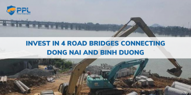 Invest in 4 road bridges connecting Dong Nai and Binh Duong